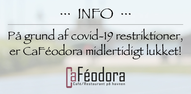 Cafeodora er midlertidigt lukket pga. covid-19 restriktioner